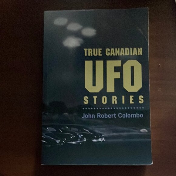 True Canadian UFO Stories - Colombo, John Robert - Picture 1 of 1